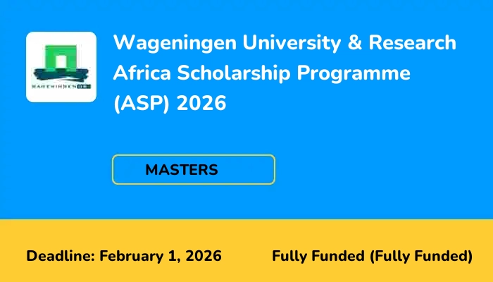 Wageningen University & Research Africa Scholarship Programme (ASP) 2026