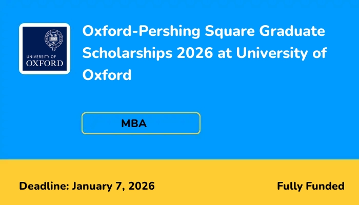 Oxford-Pershing Square Graduate Scholarships 2026 at University of Oxford