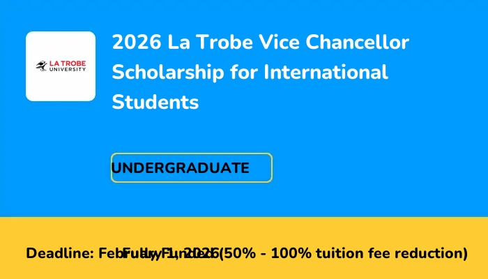 2026 La Trobe Vice Chancellor Scholarship for International Students