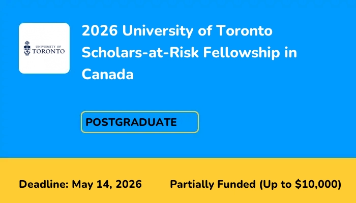 2026 University of Toronto Scholars-at-Risk Fellowship in Canada