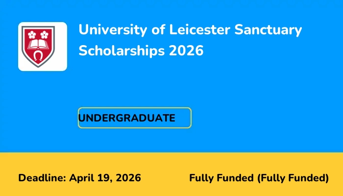 University of Leicester Sanctuary Scholarships 2026