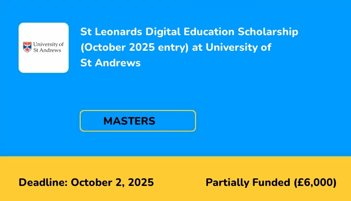 St Leonards Digital Education Scholarship (October 2025 entry) at University of St Andrews