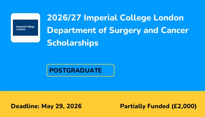 2026/27 Imperial College London Department of Surgery and Cancer Scholarships