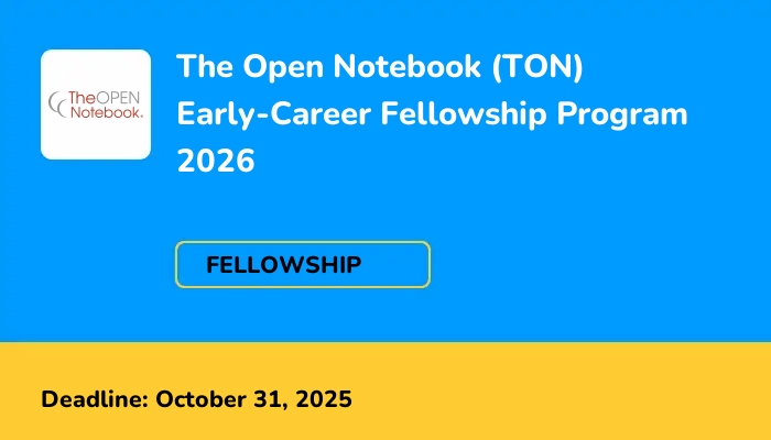 The Open Notebook (TON) Early-Career Fellowship Program 2026