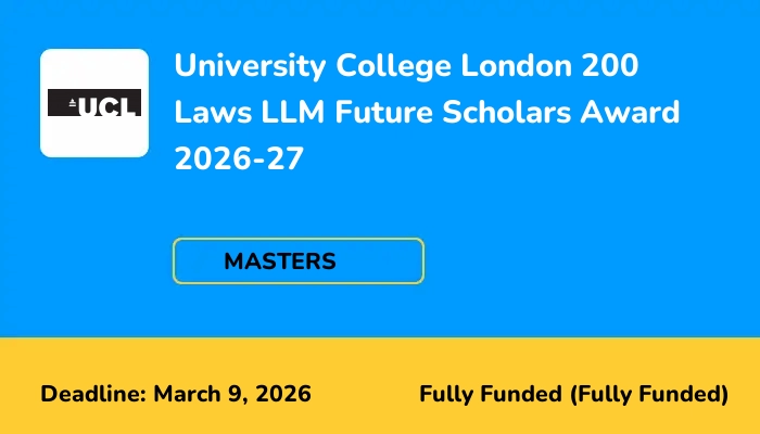 University College London 200 Laws LLM Future Scholars Award 2026-27