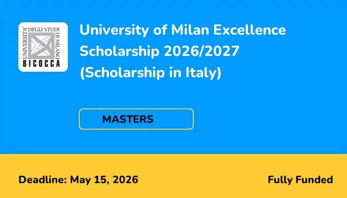 University of Milan Excellence Scholarship 2026/2027 (Scholarship in Italy)