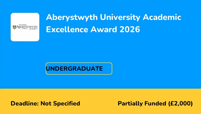Aberystwyth University Academic Excellence Award 2026