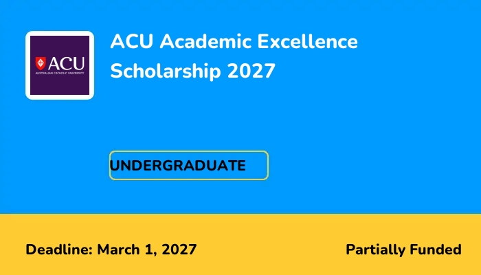 ACU Academic Excellence Scholarship 2027