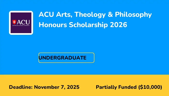 ACU Arts, Theology & Philosophy Honours Scholarship 2026