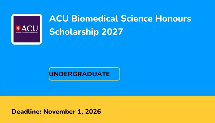 ACU Biomedical Science Honours Scholarship 2027
