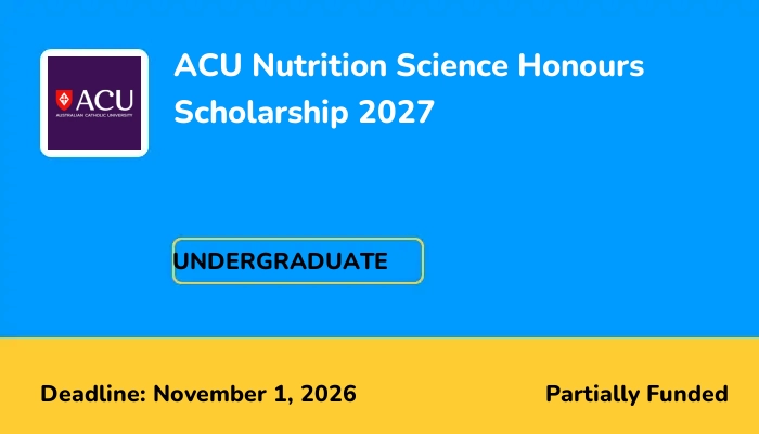 ACU Nutrition Science Honours Scholarship 2027