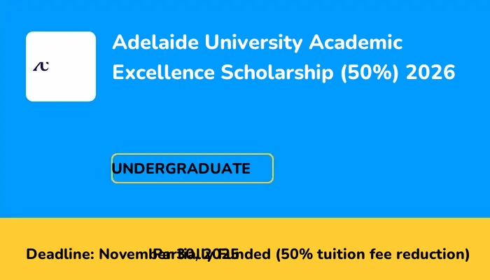 Adelaide University Academic Excellence Scholarship (50%) 2026