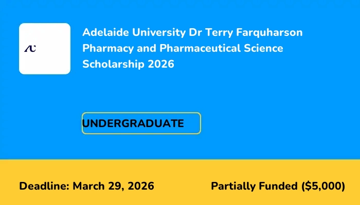 Adelaide University Dr Terry Farquharson Pharmacy and Pharmaceutical Science Scholarship 2026