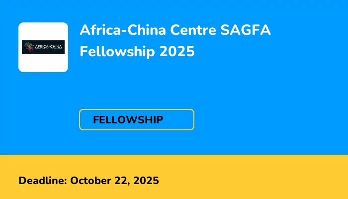 Africa-China Centre SAGFA Fellowship 2025