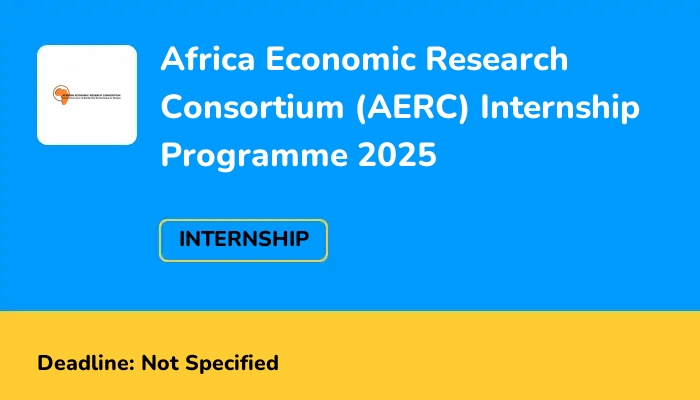 Africa Economic Research Consortium (AERC) Internship Programme 2025