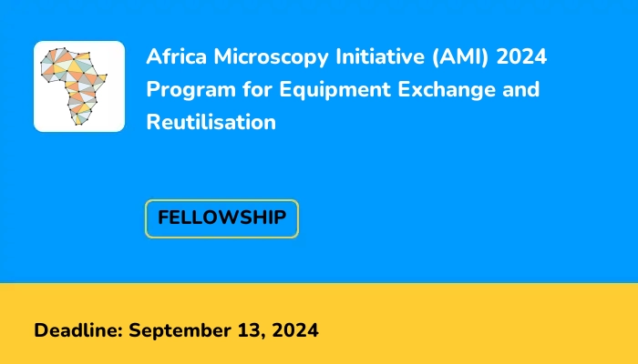 Africa Microscopy Initiative (AMI) 2024 Program for Equipment Exchange and Reutilisation