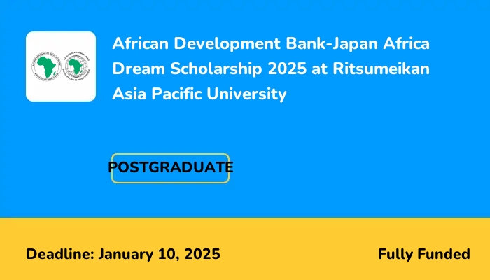 African Development Bank-Japan Africa Dream Scholarship 2025 at Ritsumeikan Asia Pacific University