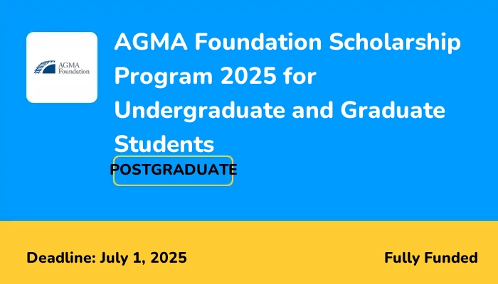 AGMA Foundation Scholarship Program 2025 for Undergraduate and Graduate Students
