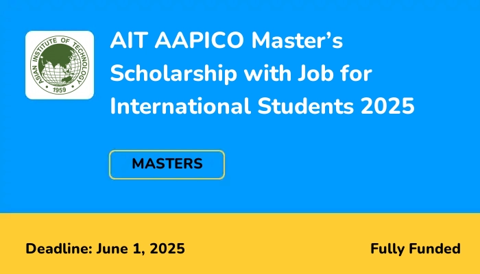 AIT AAPICO Master’s Scholarship with Job for International Students 2025