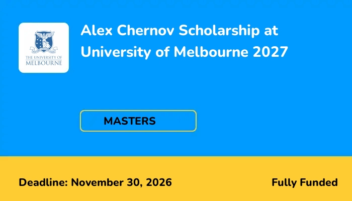 Alex Chernov Scholarship at University of Melbourne 2027