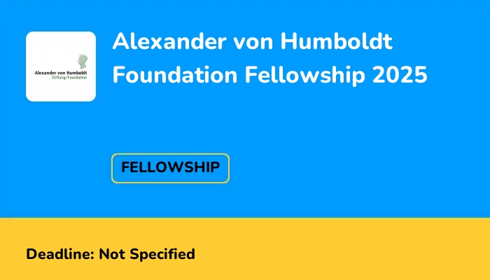 Alexander von Humboldt Foundation Fellowship 2025