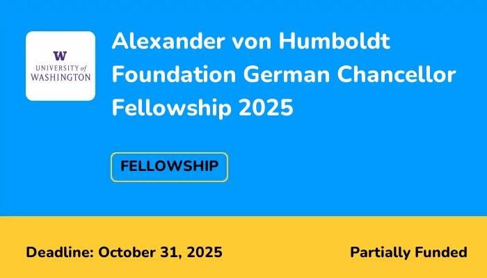 Alexander von Humboldt Foundation German Chancellor Fellowship 2025