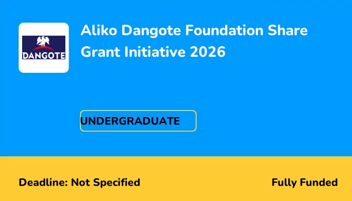 Aliko Dangote Foundation Share Grant Initiative 2026