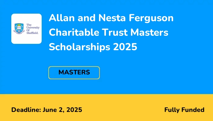 Allan and Nesta Ferguson Charitable Trust Masters Scholarships 2025 for Developing Countries