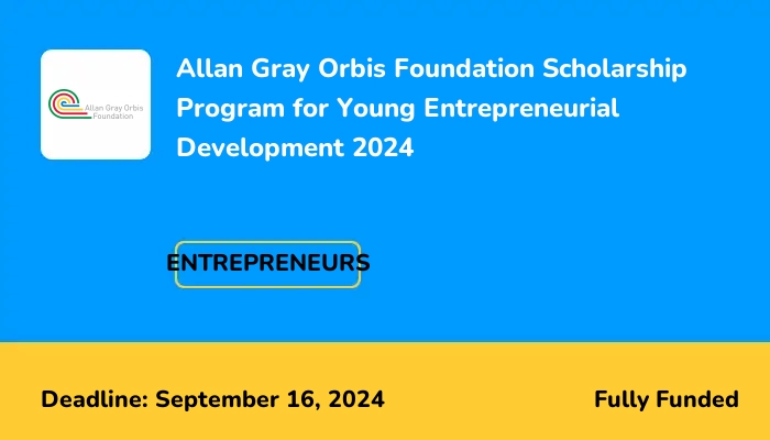 Allan Gray Orbis Foundation Scholarship Program for Young Entrepreneurial Development 2024 (Fully-funded)
