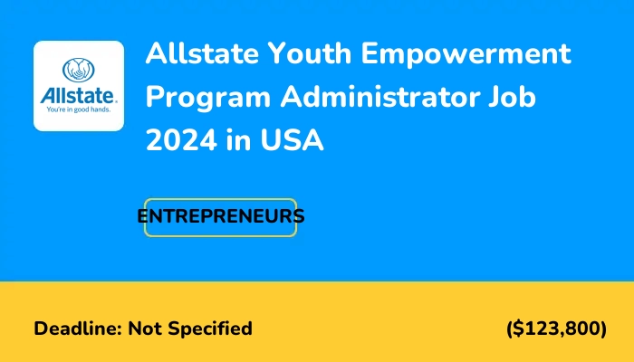 Allstate Youth Empowerment Program Administrator Job 2024 in USA