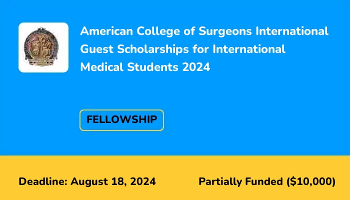 American College of Surgeons International Guest Scholarships for International Medical Students 2024