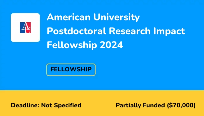 American University Postdoctoral Research Impact Fellowship 2024