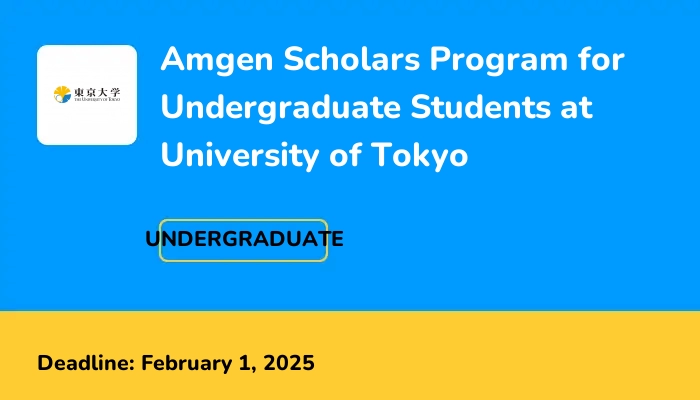 Amgen Scholars Program for Undergraduate Students at University of Tokyo