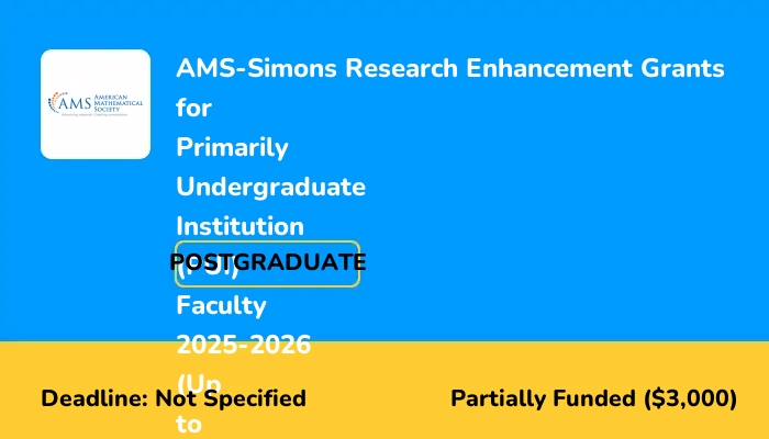 AMS-Simons Research Enhancement Grants for Primarily Undergraduate Institution (PUI) Faculty 2025-2026 (Up to $3,000)