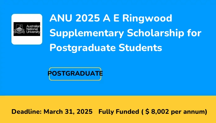 ANU 2025 A E Ringwood Supplementary Scholarship for Postgraduate Students