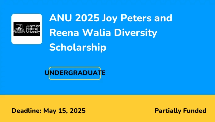 ANU 2025 Joy Peters and Reena Walia Diversity Scholarship