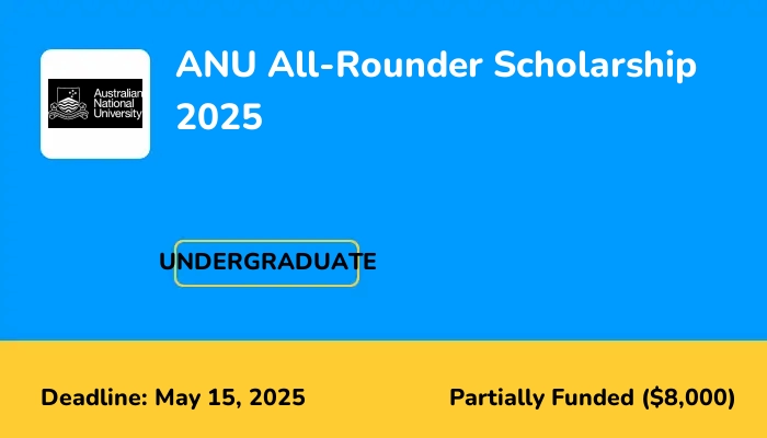 ANU All-Rounder Scholarship for Undergraduate Students 2025
