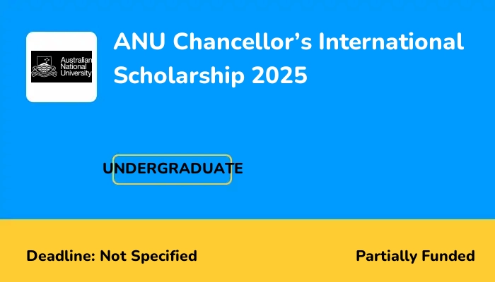 ANU Chancellor’s International Scholarship 2025