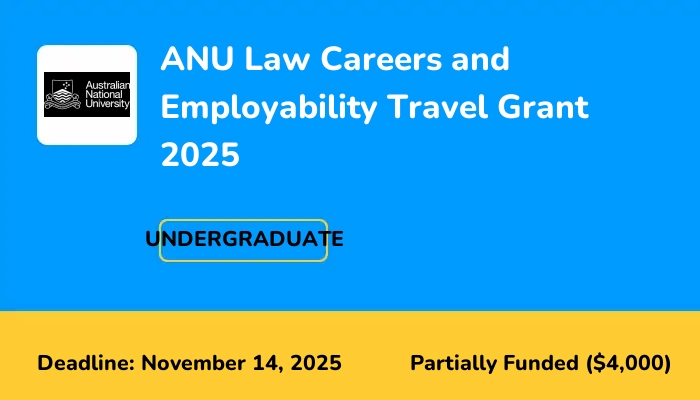ANU Law Careers and Employability Travel Grant 2025