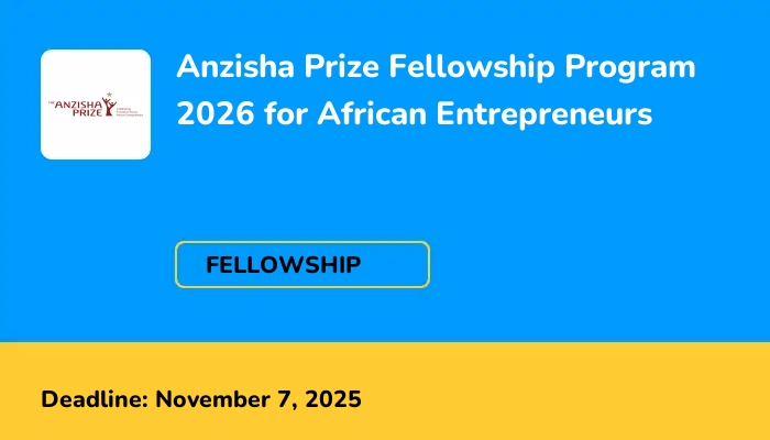 Anzisha Prize Fellowship Program 2026 for African Entrepreneurs