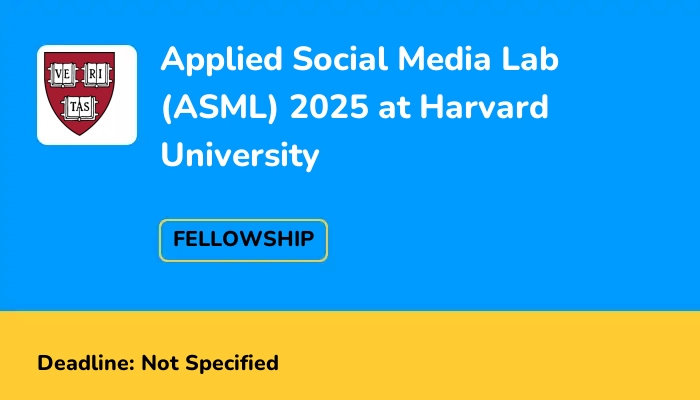 Applied Social Media Lab (ASML) 2025 at Harvard University