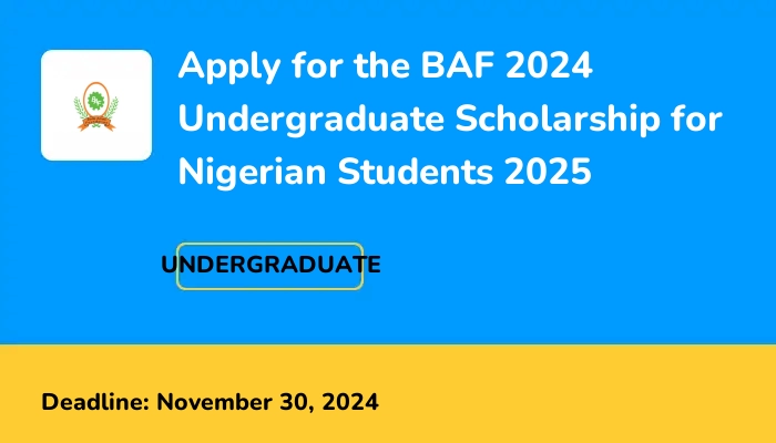 Apply for the BAF 2024 Undergraduate Scholarship for Nigerian Students 2025