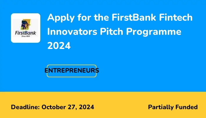 Apply for the FirstBank Fintech Innovators Pitch Programme 2024