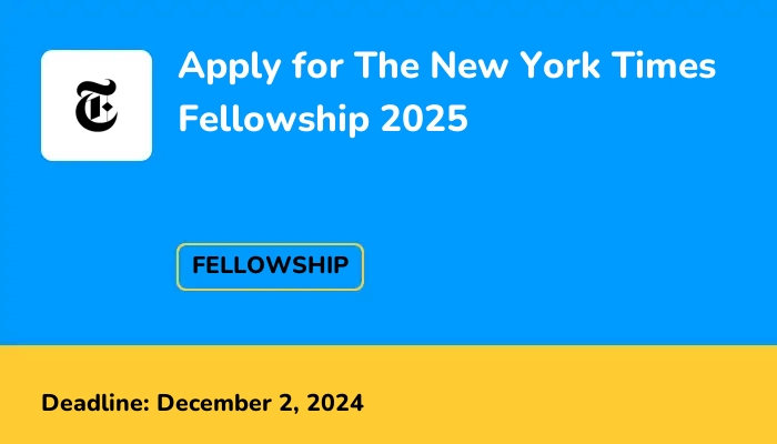 Apply for The New York Times Fellowship 2025