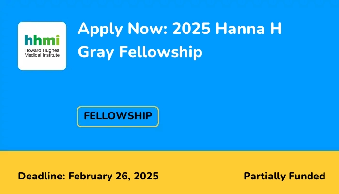 Apply Now: 2025 Hanna H Gray Fellowship