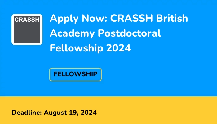Apply Now: CRASSH British Academy Postdoctoral Fellowship 2024