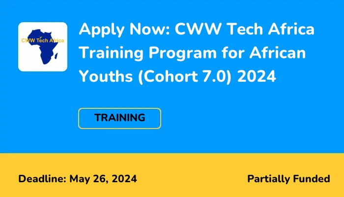Apply Now: CWW Tech Africa Training Program for African Youths (Cohort 7.0) 2024