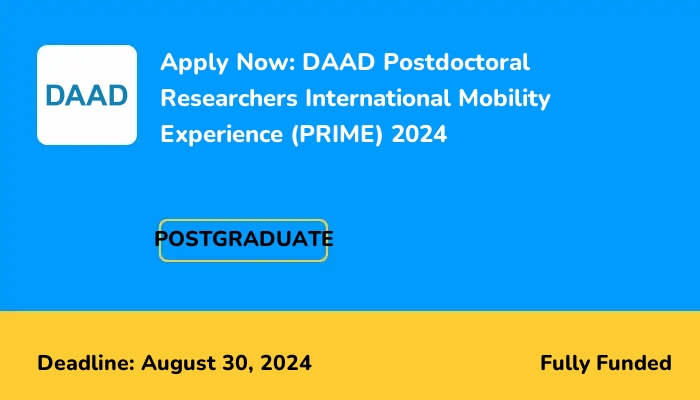 Apply Now: DAAD Postdoctoral Researchers International Mobility Experience (PRIME) 2024
