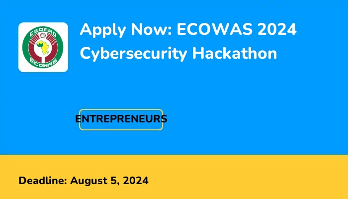 Apply Now: ECOWAS 2024 Cybersecurity Hackathon