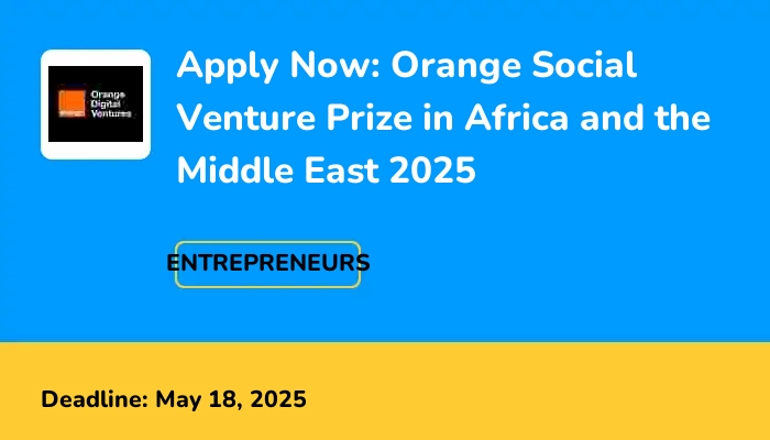 Apply Now: Orange Social Venture Prize in Africa and the Middle East 2025